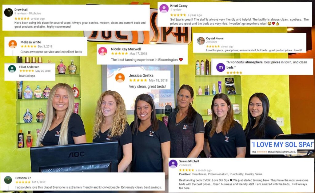 Check out our google reviews - We try hard to be the best tanning salon in town.